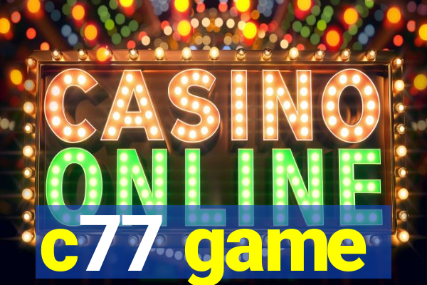 c77 game